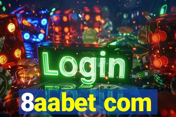 8aabet com